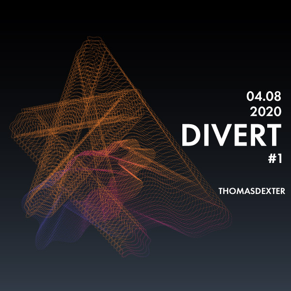 ThomasDeXter - Divert #1 04.08.2020 - Deep House, Minimal House, Techno